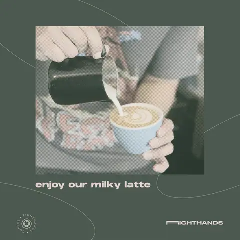 Righthands post: Enjoy our milky latte